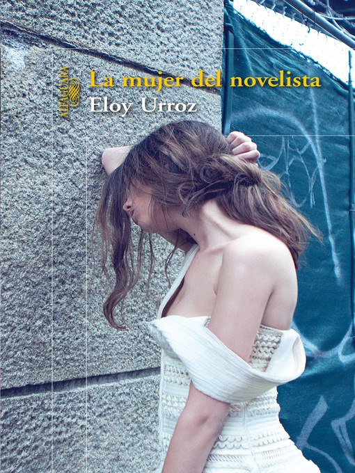 Title details for La mujer del novelista by Eloy Urroz - Available